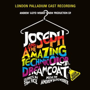 Cover art: Joseph and the Amazing Technicolor Dreamcoat (1991 London Cast Recording) [2005 Remaster]