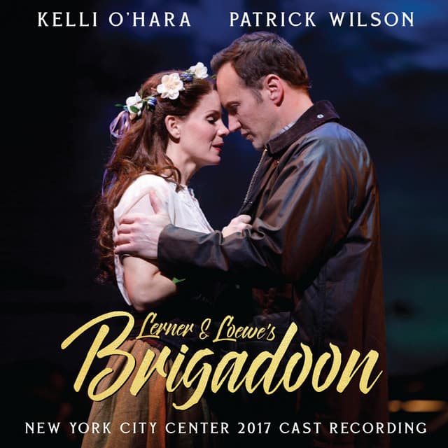Cover art: Lerner & Loewe's Brigadoon (New York City Center 2017 Cast Recording)