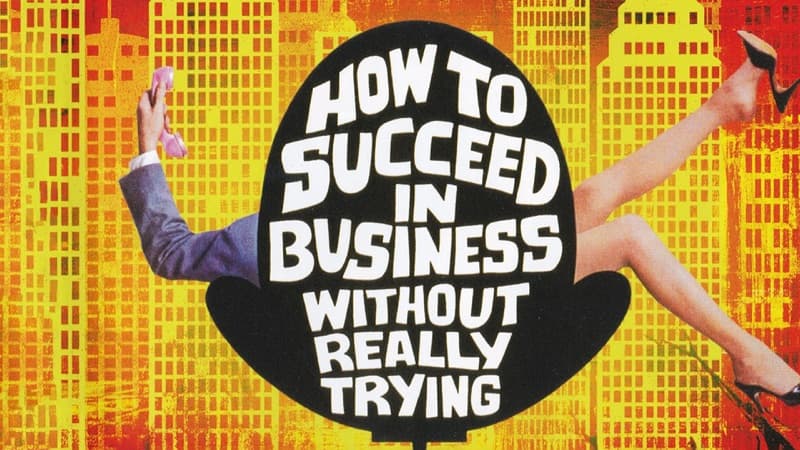 Art: How to Succeed in Business Without Really Trying