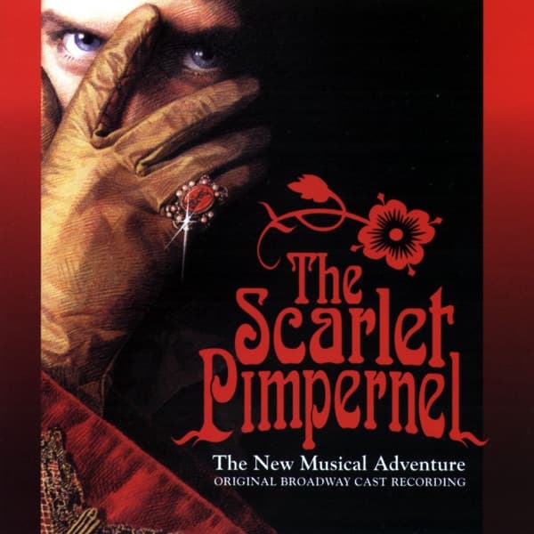 Cover art: The Scarlet Pimpernel: The New Musical Adventure (Original Broadway Cast Recording)